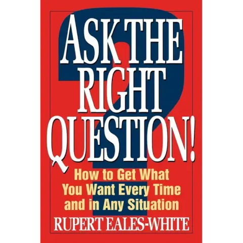 Ask The Right Question