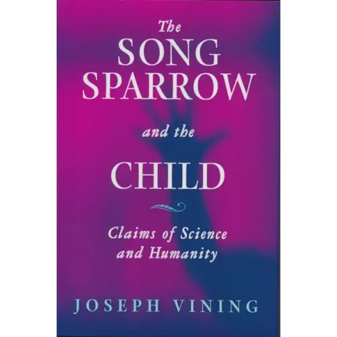 Song Sparrow and the Child: Claims of Science and Humanity
