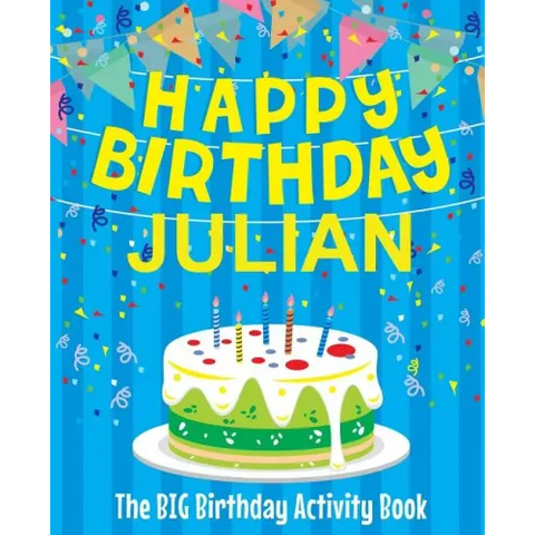 Happy Birthday Julian - The Big Birthday Activity Book: (Personalized Children's Activity Book)