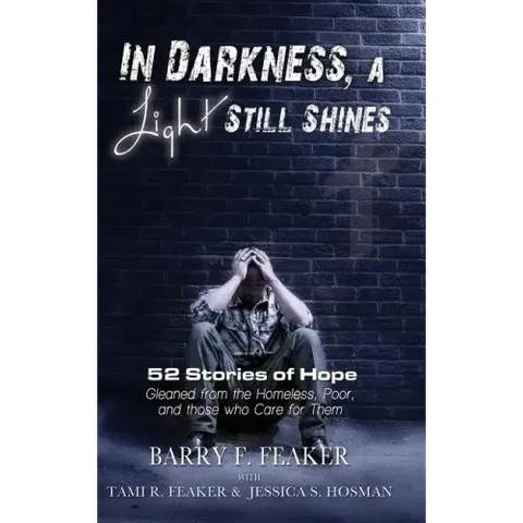 In Darkness, a Light Still Shines: 52 Stories of Hope