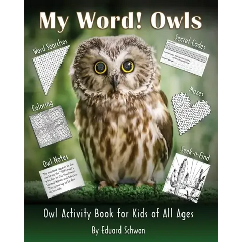 My Word! Owls: Owl Activity Book for Kids of All Ages