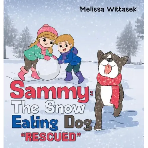 Sammy: the Snow Eating Dog: 