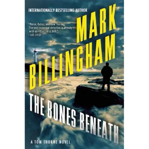 The Bones Beneath: A Tom Thorne Novel