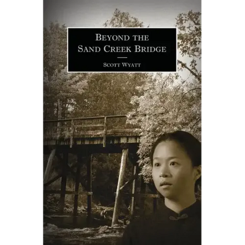 Beyond the Sand Creek Bridge