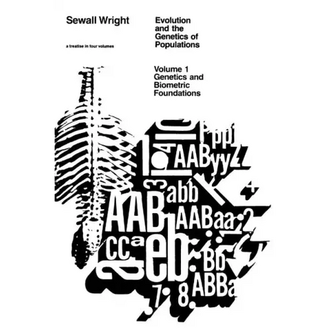 Evolution and the Genetics of Populations, Volume 1: Genetic and Biometric Foundations