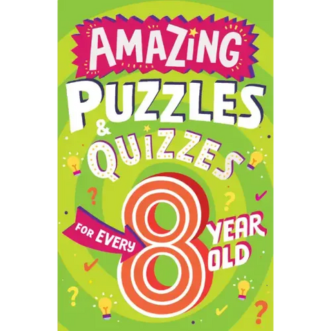 Amazing Puzzles and Quizzes for Every 8 Year Old