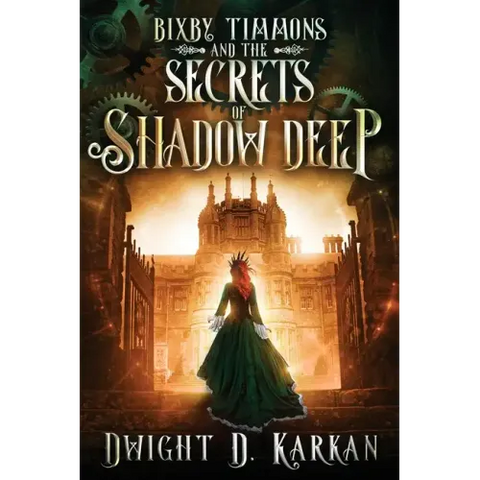 Bixby Timmons and the Secrets of Shadow Deep