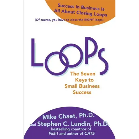 Loops: The Seven Keys to Small Business Success