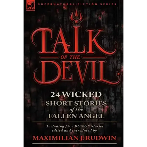 Talk of the Devil: Twenty-Four Classic Short Stories of the Fallen Angel-Including Five Bonus Stories