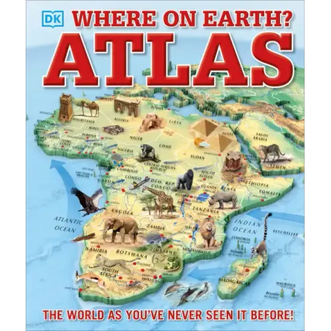 Where on Earth? Atlas: The World as You've Never Seen It Before