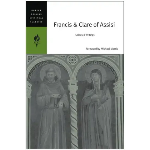 Francis & Clare of Assisi: Selected Writings