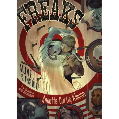 Freaks: Alive, on the Inside! (Reprint)
