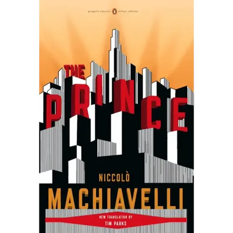 The Prince: (Penguin Classics Deluxe Edition)