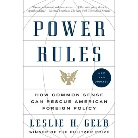 Power Rules: How Common Sense Can Rescue American Foreign Policy