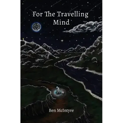 For the Travelling Mind: Short Stories, Poems and Thoughts