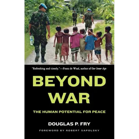 Beyond War: The Human Potential for Peace