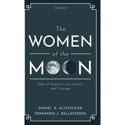 Women of the Moon: Tales of Science, Love, Sorrow, and Courage