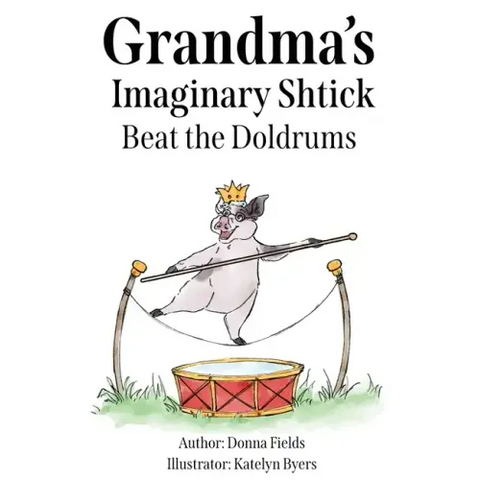 Grandma's Imaginary Shtick Beat the Doldrums
