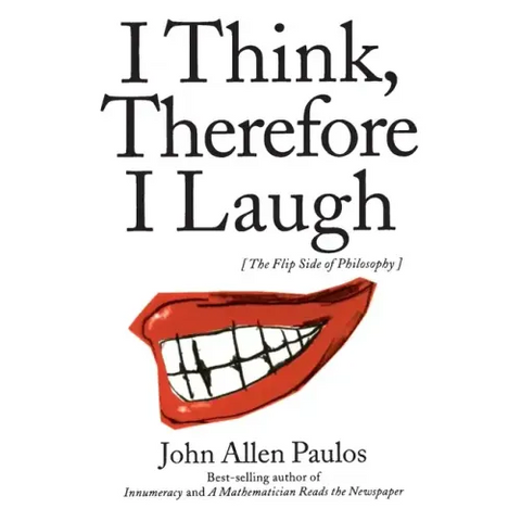 I Think, Therefore I Laugh: The Flip Side of Philosophy