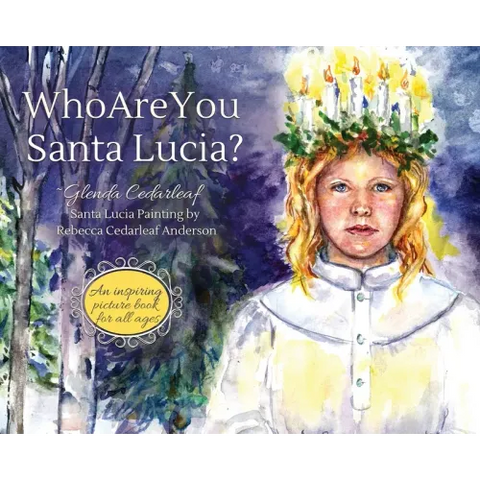 Who Are You Santa Lucia?: An inspiring picture book for all ages