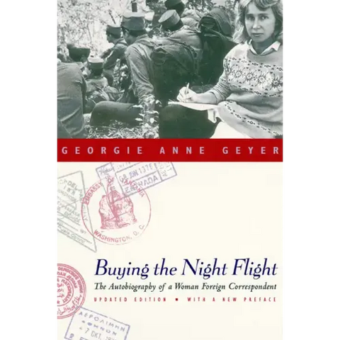 Buying the Night Flight: The Autobiography of a Woman Foreign Correspondent