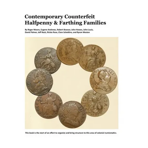 Contemporary Counterfeit Halfpenny & Farthing Families: 2nd printing