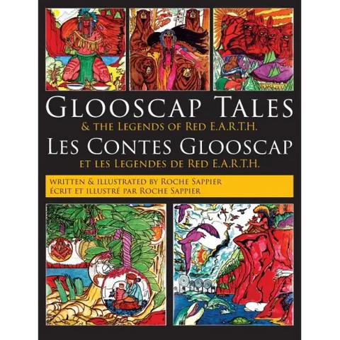 Glooscap Tales: & the Legends of Red E.A.R.T.H.