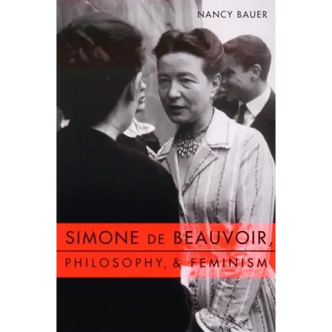 Simone de Beauvoir, Philosophy, and Feminism