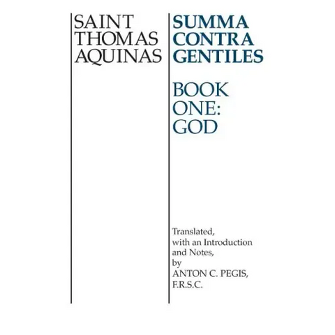 Summa Contra Gentiles: Book One: God