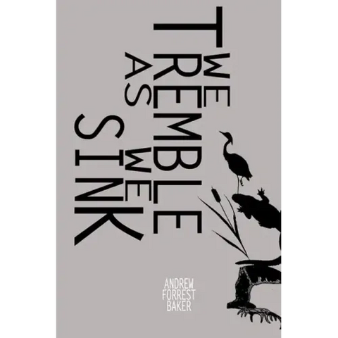 We Tremble As We Sink