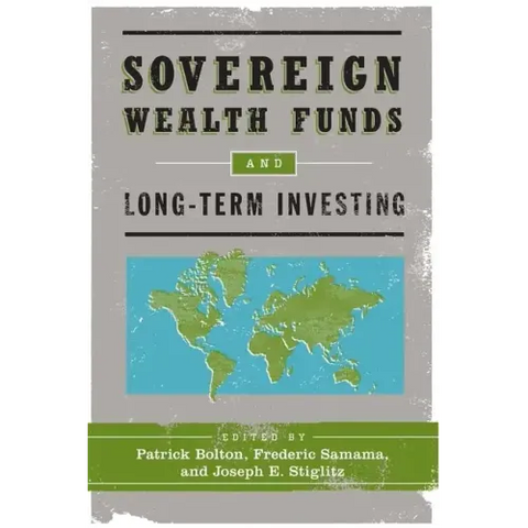 Sovereign Wealth Funds and Long-Term Investing