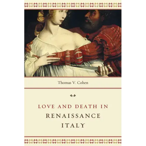 Love and Death in Renaissance Italy