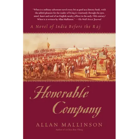 Honorable Company: A Novel of India Before the Raj