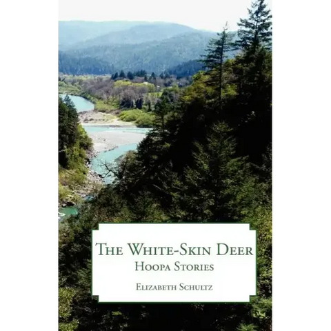 The White-Skin Deer: Hoopa Stories