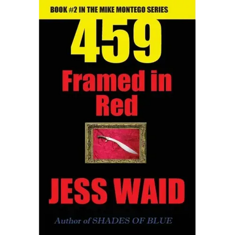 459 - Framed in Red: Book #2 in the Mike Montego Series