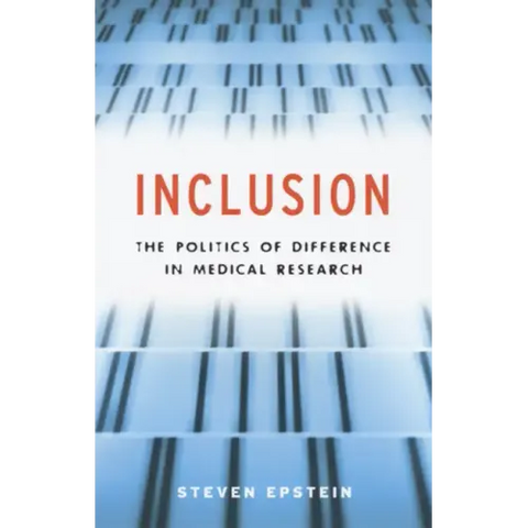 Inclusion: The Politics of Difference in Medical Research