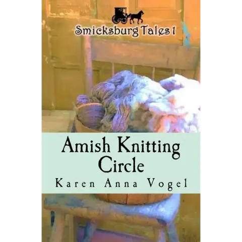 Amish Knitting Circle: Smicksburg Tales 1