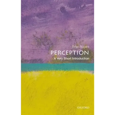 Perception: A Very Short Introduction