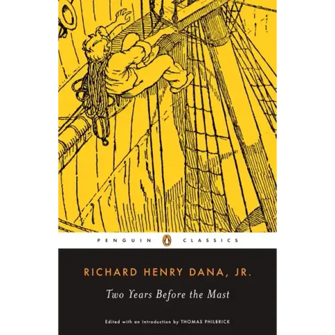 Two Years Before the Mast: A Personal Narrative of Life at Sea