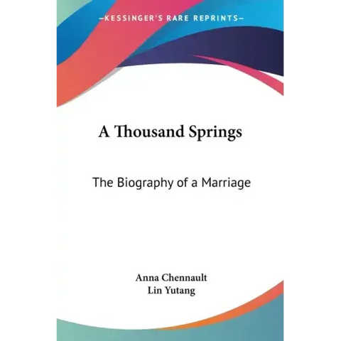 A Thousand Springs: The Biography of a Marriage