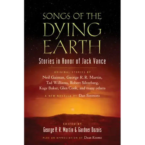 Songs of the Dying Earth: Short Stories in Honor of Jack Vance