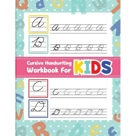 Cursive handwriting workbook for kids: workbook cursive, workbook tracing, cursive handwriting workbook for teens, cursive handwriting workbook for ki