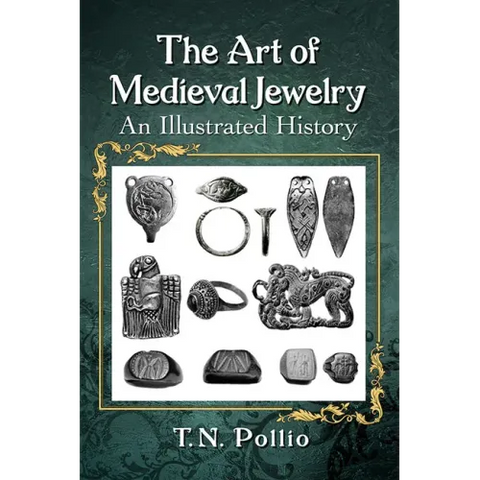 The Art of Medieval Jewelry: An Illustrated History