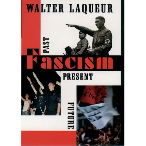 Fascism: Past, Present, Future
