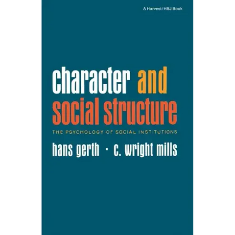 Character and Social Structure: The Psychology of Social Institutions