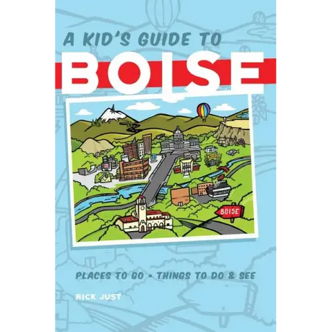 A Kid's Guide to Boise