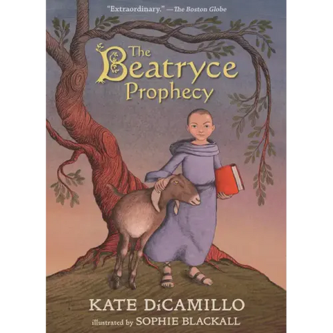 The Beatryce Prophecy: (A Medieval Tale of Courage, Fate, and Destiny - A Middle-Grade Novel for Kids Ages 8-12 in Grades 3-7)