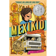 Mexikid: (Newbery Honor Award Winner)