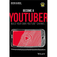 Become a Youtuber: Build Your Own Youtube Channel - Paperback