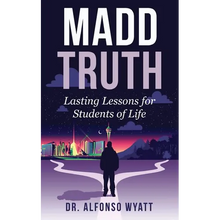 Madd Truth: Lasting Lessons for Students of Life - Paperback